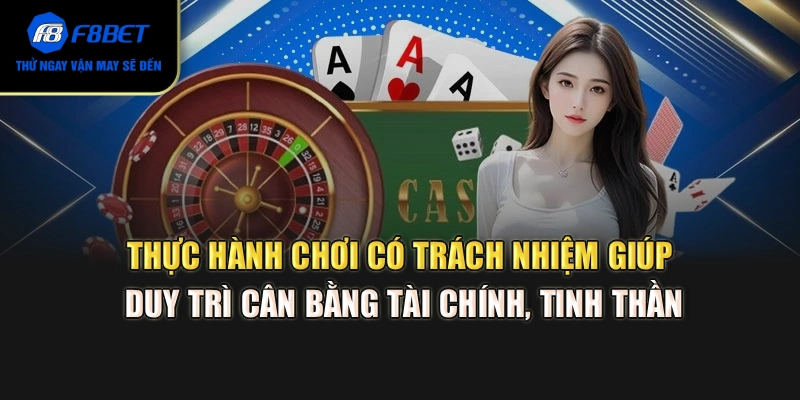 Thực hành chơi có trách nhiệm giúp duy trì cân bằng tài chính, tinh thần